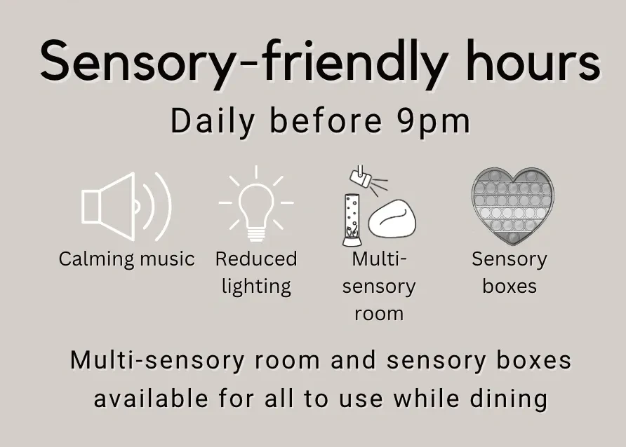 Sensory-friendly hours — daily before 9pm, calming music, reduced lighting, multi-sensory room, sensory boxes